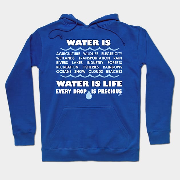 Water is Life 2 Hoodie by Cozmic Cat